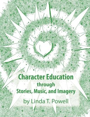 Character Education through Stories, Music, and Imagery