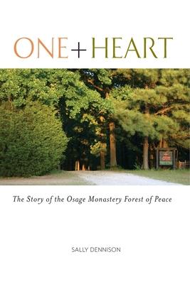 One + Heart: The Story of the Osage Monastery Forest of Peace