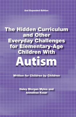 The Hidden Curriculum and Other Everyday Challenges for Elementary-Age Children with Autism