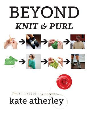 Beyond Knit and Purl