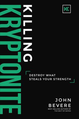Killing Kryptonite: Destroy What Steals Your Strength Subscription