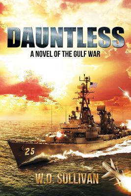 Dauntless: A Novel of the Gulf War