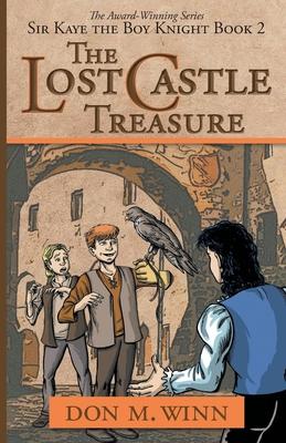 The Lost Castle Treasure: Sir Kaye the Boy Knight Book 2