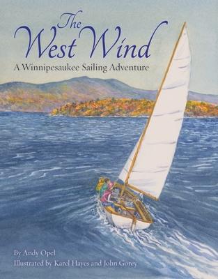 The West Wind: A Winnipesaukee Sailing Adventure