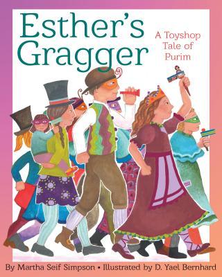 Esther's Gragger: A Toyshop Tale of Purim