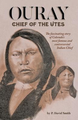 Ouray: Chief of the Utes