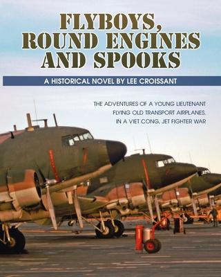 Flyboys, Round Engines and Spooks