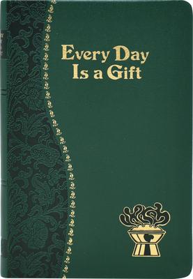 Every Day Is a Gift: Minute Meditations for Every Day Taken from the Holy Bible and the Writings of the Saints