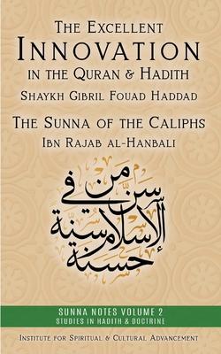 The Excellent Innovation in the Quran and Hadith: The Sunna of the Caliphs