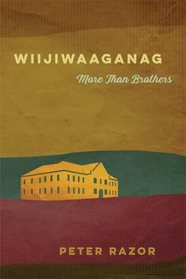 Wiijiwaaganag: More Than Brothers