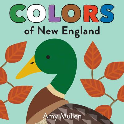 Colors of New England: Explore the Colors of Nature. Kids Will Love Discovering the Colors of New England with Vivid and Beautiful Art, from