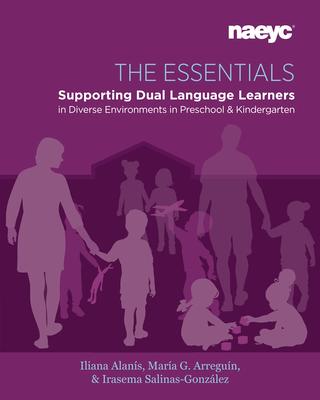 The Essentials: Dual Language Learners in Diverse Environments in Preschool and Kindergarten