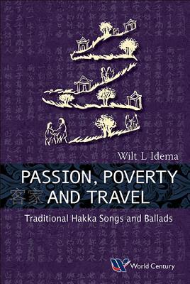 Passion, Poverty and Travel: Traditional Hakka Songs and Ballads