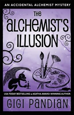 The Alchemist's Illusion: An Accidental Alchemist Mystery Subscription