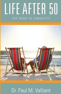 Life After 50: The Road to Longevity