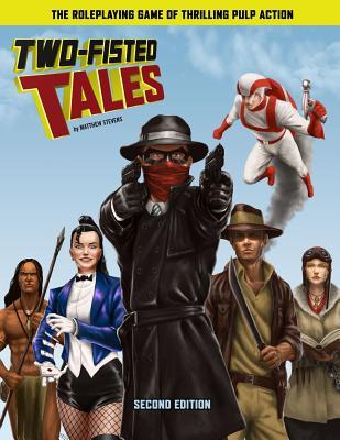 Two-Fisted Tales (Second Edition): Thrilling Pulp RPG Subscription