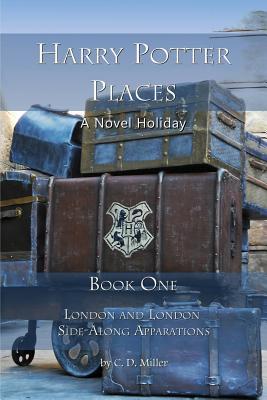 Harry Potter Places Book One: London and London Side-Along Apparations