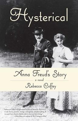 Hysterical: Anna Freud's Story