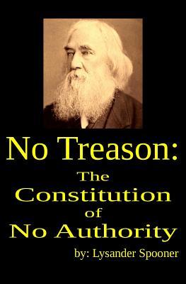 No Treason: The Constitution of No Authority