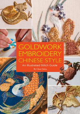 Goldwork Embroidery Chinese Style: An Illustrated Stitch Guide