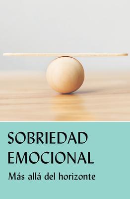 Sobriedad Emocional: Ms All del Horizonte