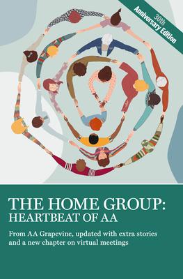 The Home Group: Heartbeat of AA: The 30th Anniversary Edition