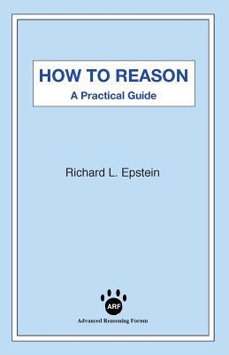 How to Reason: A Practical Guide