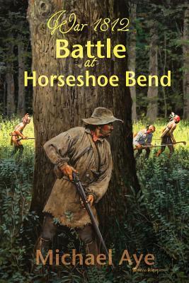 Battle At Horseshoe Bend