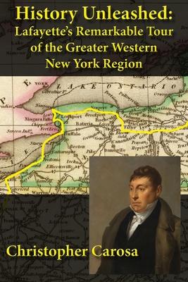 History Unleashed: Lafayette's Remarkable Tour of the Greater Western New York Region