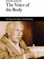 The Voice of the Body: The Role of the Body in Psychotherapy Subscription