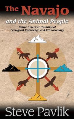 Navajo and the Animal People: Native American Traditional Ecological Knowledge and Ethnozoology