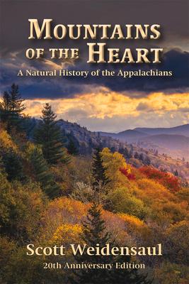 Mountains of the Heart: A Natural History of the Appalachians