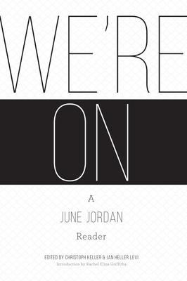 We're On: A June Jordan Reader