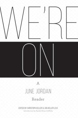 We're On: A June Jordan Reader