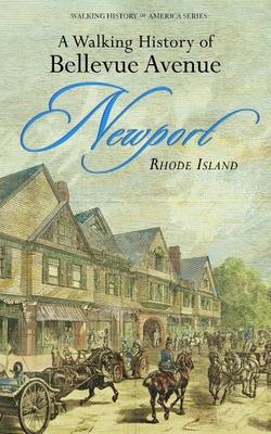 Walking History of Bellevue Avenue, Newport, Rhode Island