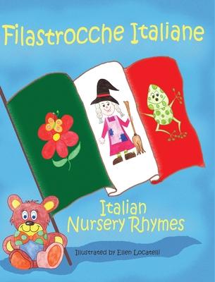 Filastrocche Italiane- Italian Nursery Rhymes (Gift Edition)