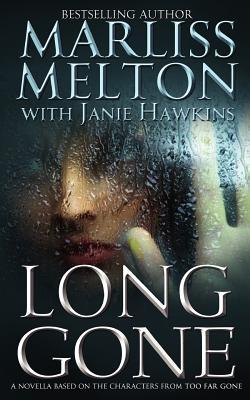 Long Gone: A novella featuring the characters from TOO FAR GONE