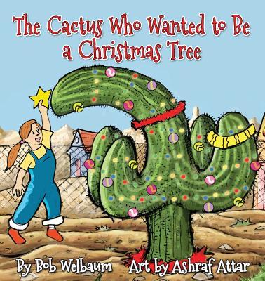 The Cactus Who Wanted to Be a Christmas Tree