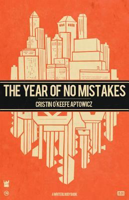 The Year of No Mistakes: A Collection of Poetry