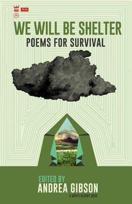 We Will Be Shelter: Poems for Survival