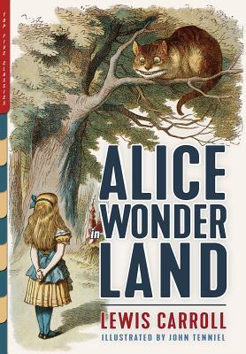 Alice in Wonderland (Illustrated): Alice's Adventures in Wonderland, Through the Looking-Glass, and The Hunting of the Snark