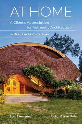 At Home: A Client's Appreciation for Authentic Architecture