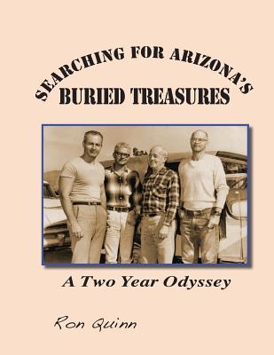 Searching for Arizona's Buried Treasures: A Two Year Odyssey