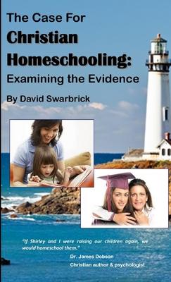 The Case For Christian Homeschooling