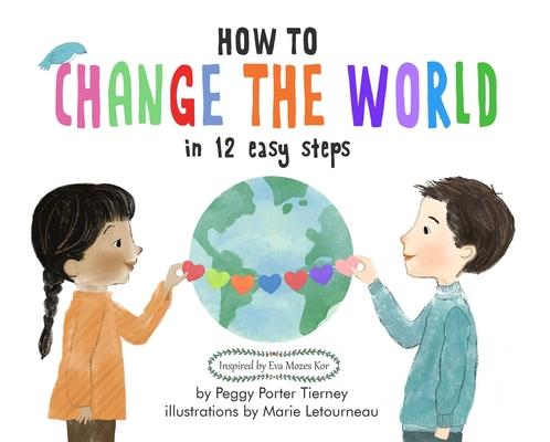 How to Change the World in 12 Easy Steps