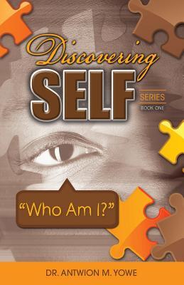 Discovering Self Series: Book One - Who Am I?