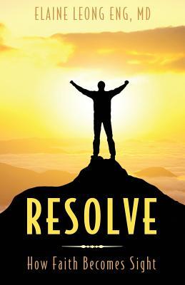 Resolve: How Faith Becomes Sight Subscription