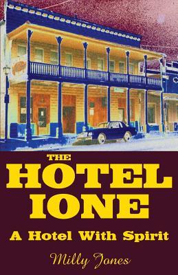 The Hotel Ione - A Hotel With Spirit