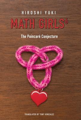 Math Girls 6: The Poincar Conjecture Subscription