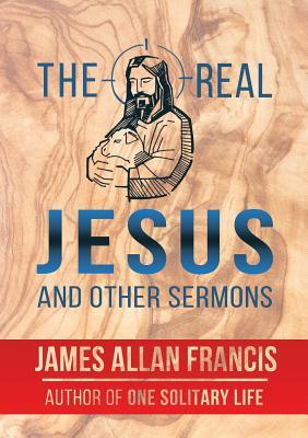 The Real Jesus And Other Sermons